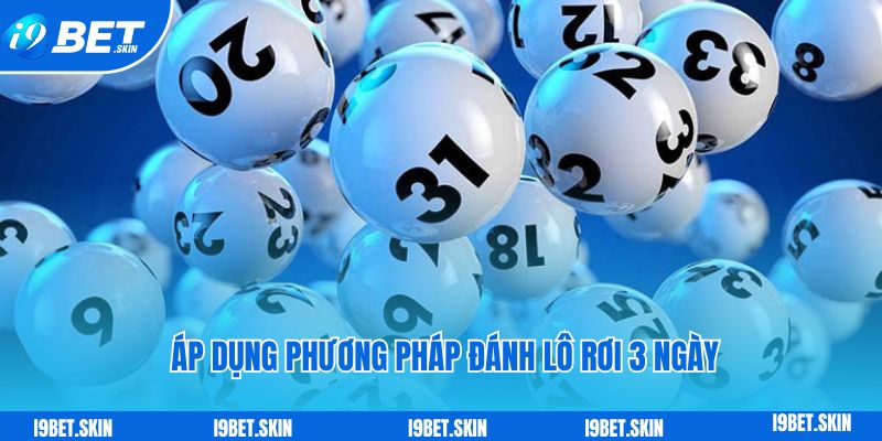 Đề về 92 hôm sau đánh con gì: Bí quyết đánh đề i9bet 4 Áp dụng phương pháp đánh lô rơi 3 ngày