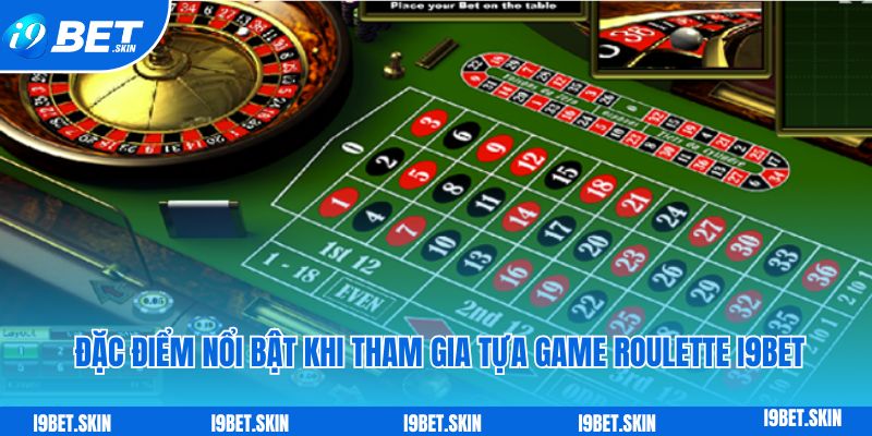 Roulette i9bet: Chơi cò quay trực tuyến giải trí đỉnh cao 3 Những đặc điểm nổi bật khi tham gia tựa game roulette i9bet